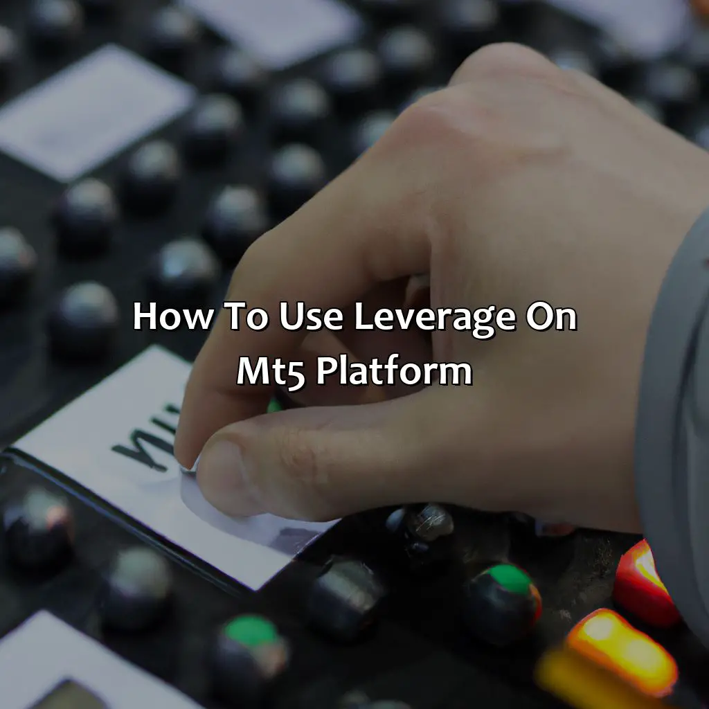 How To Use Leverage On Mt5 Platform - How Much Leverage Does Mt5 Give?, 