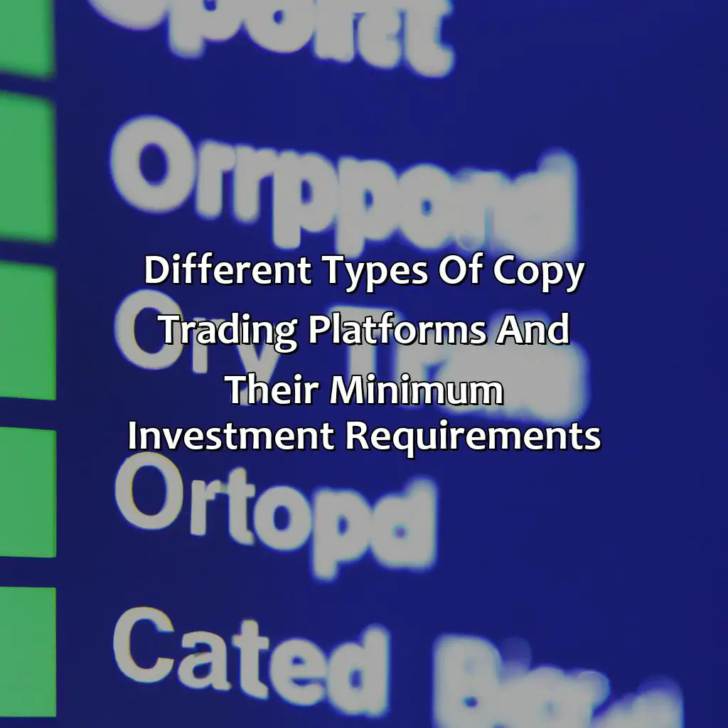 Different Types Of Copy Trading Platforms And Their Minimum Investment Requirements  - How Much Money Do I Need For Copy Trading?, 