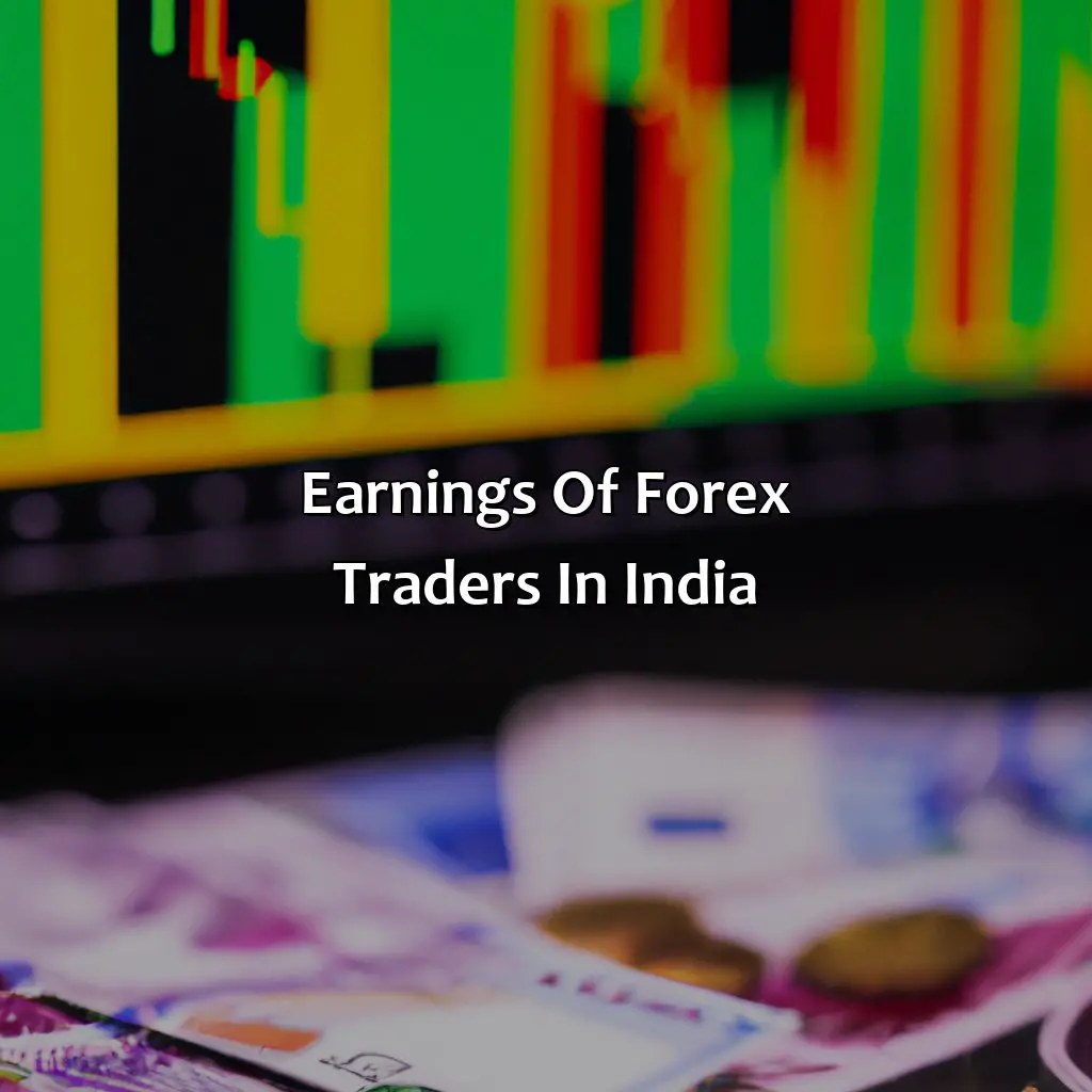 Earnings Of Forex Traders In India  - How Much Money Do Forex Traders In India Make?, 