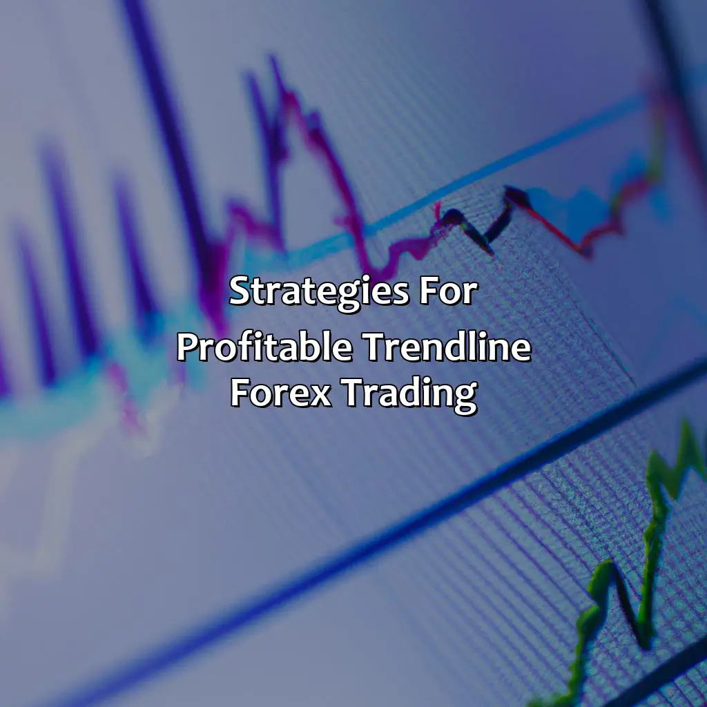 Strategies For Profitable Trendline Forex Trading - How Profitable Is Trendline Forex Trading?, 