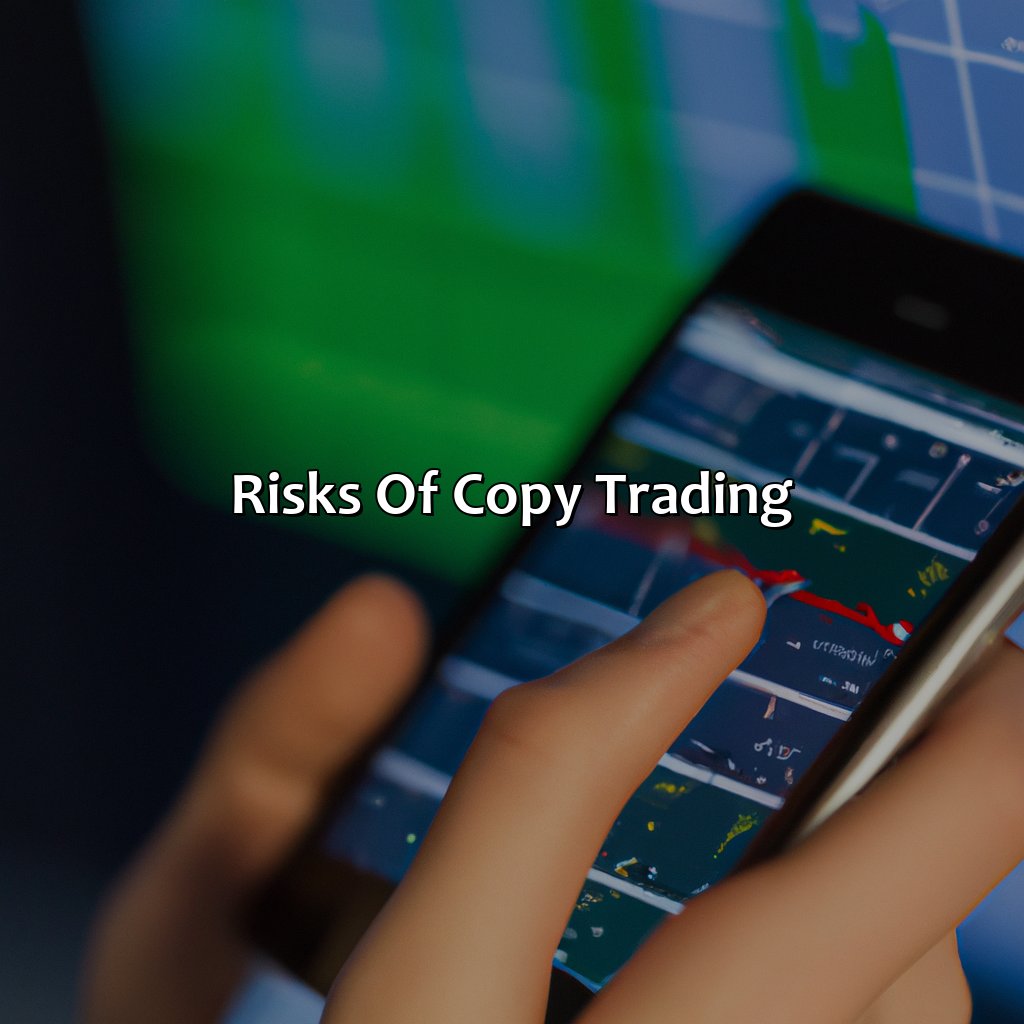 Risks Of Copy Trading - How Risky Is Copy Trading?, 