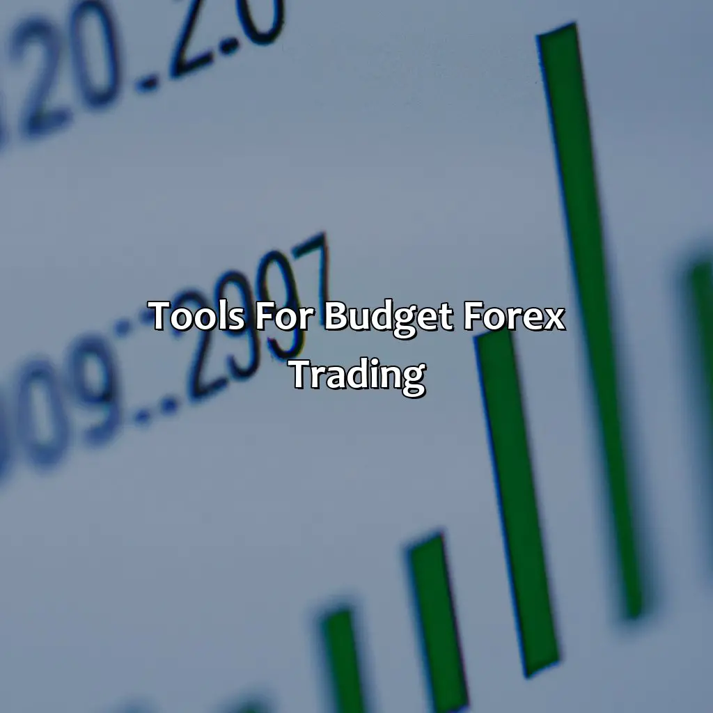 Tools For Budget Forex Trading - How To Start Forex Trading On A Budget, 