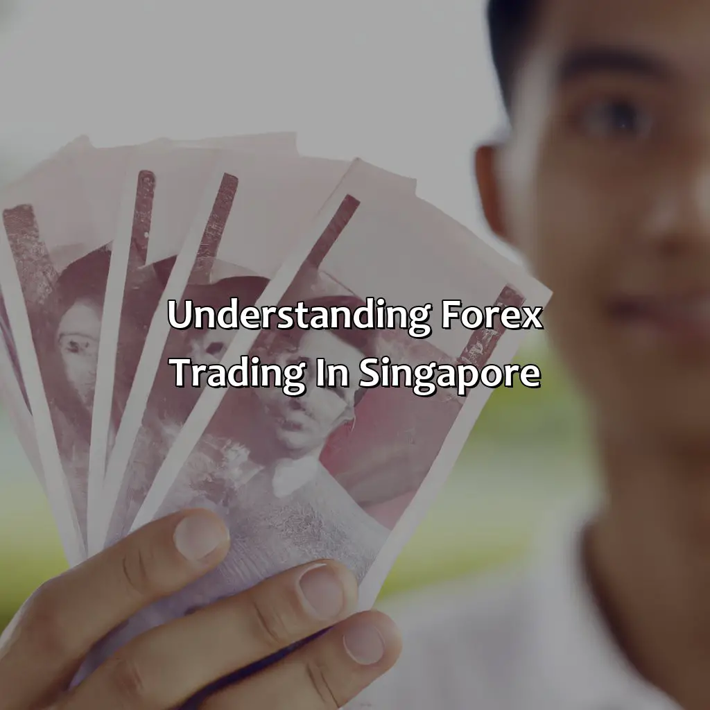 Understanding Forex Trading In Singapore - How To Be A Forex Trader In Singapore?, 
