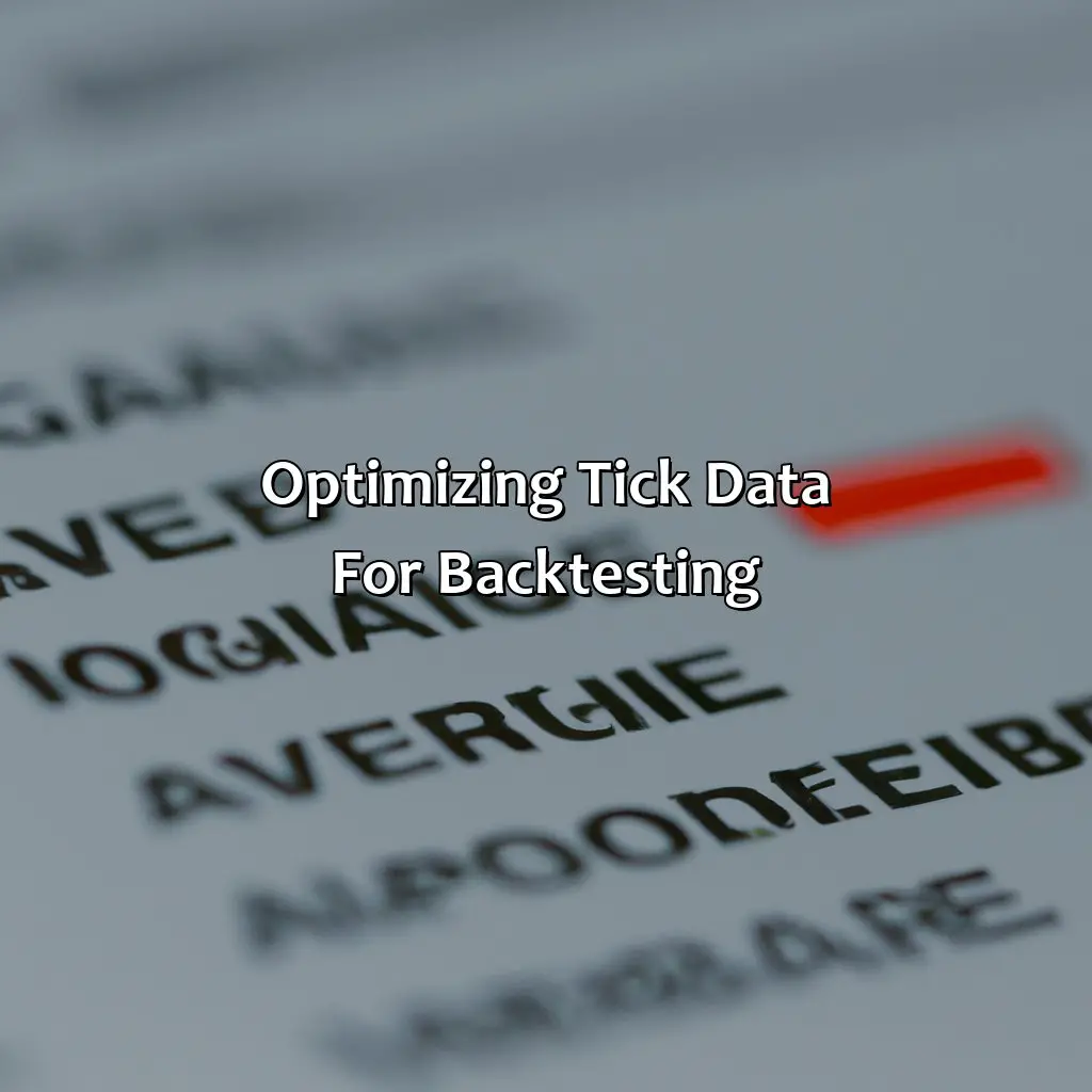 Optimizing Tick Data For Backtesting - How To Get High Qualtiy Tick Data For Metatrader Backtesting, 