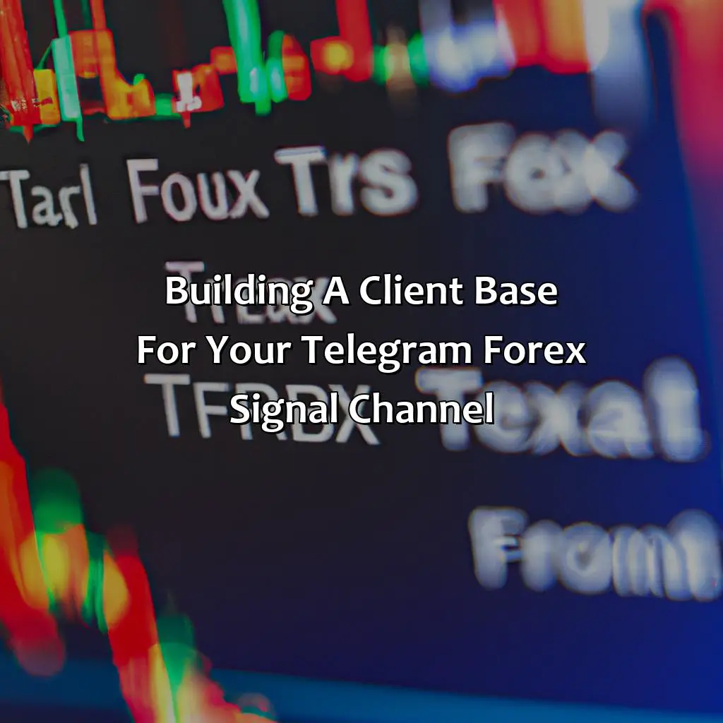 Building A Client Base For Your Telegram Forex Signal Channel - How To Sell Forex Signals On Telegram, 