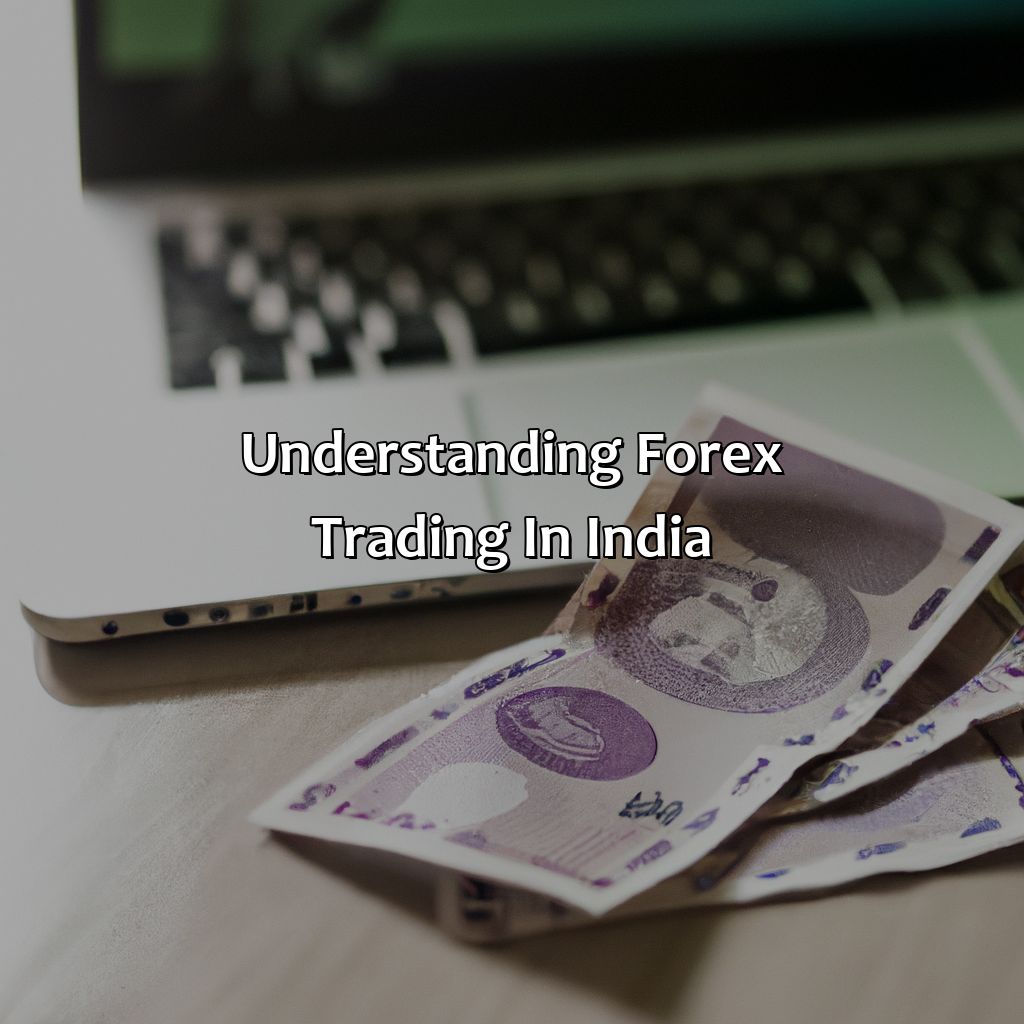 Understanding Forex Trading In India - How To Trade Forex Safely In India?, 