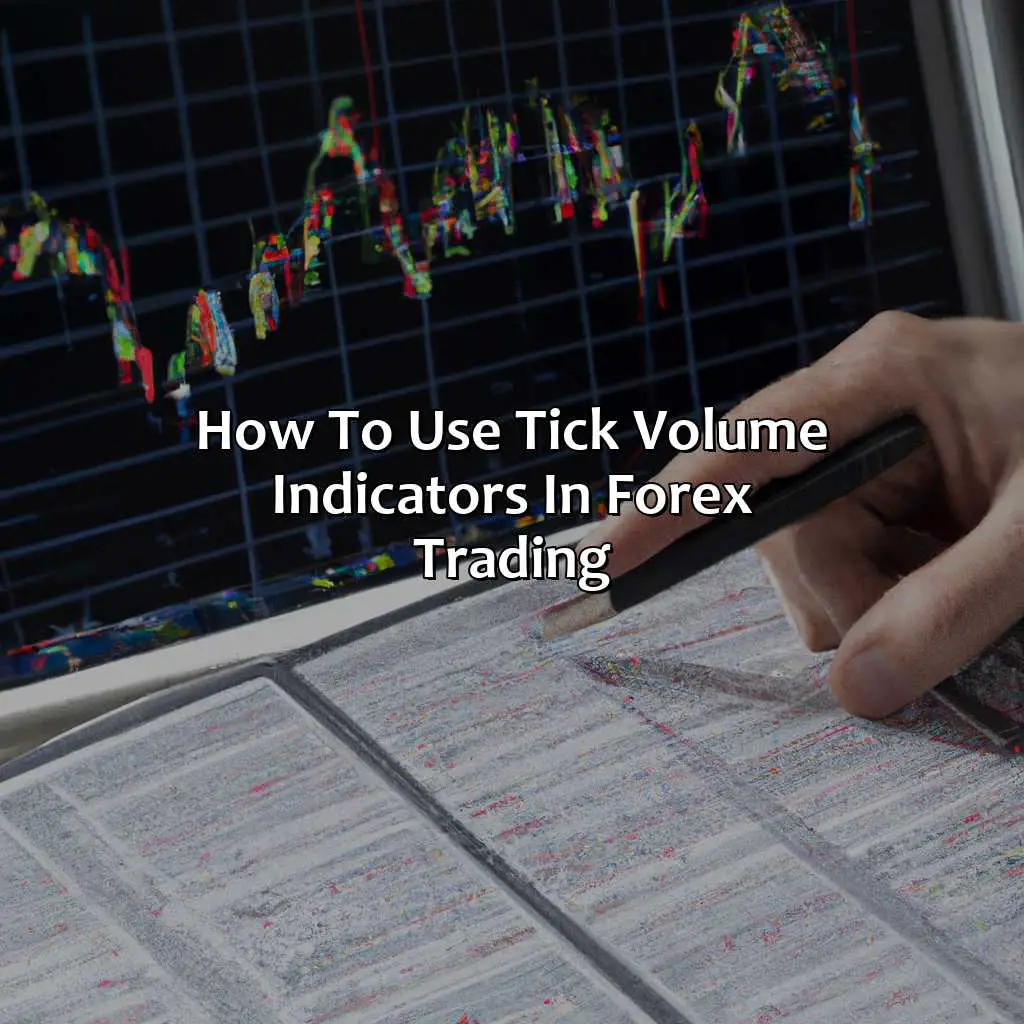 How To Use Tick Volume Indicators In Forex Trading - How To Use Tick Volume Indicators In Forex Trading, 