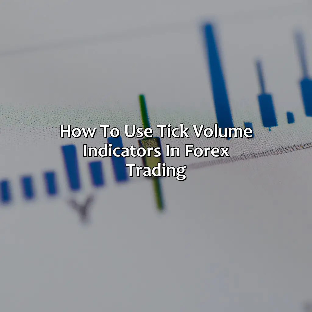 How to use tick volume indicators in forex trading,