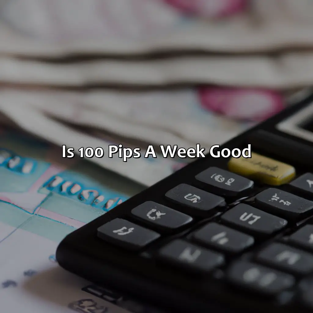 Is 100 pips a week good?,
