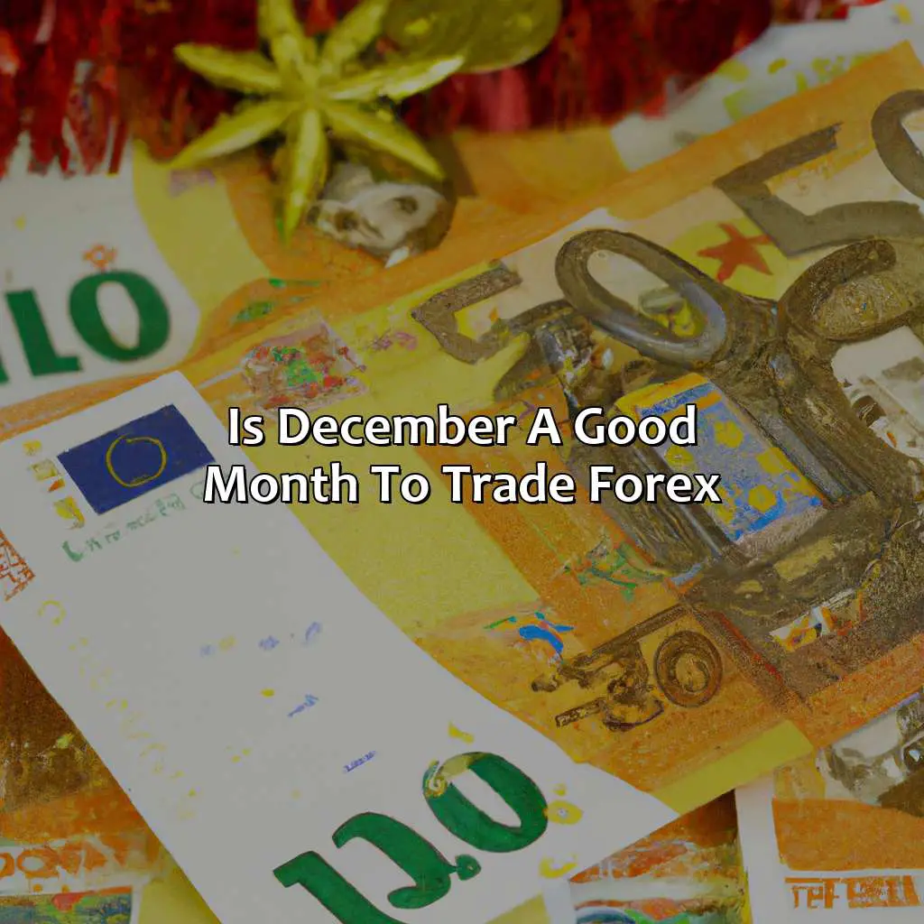 Is December a good month to trade forex?,,trading market,execute trades,wider spreads,slippage,end-of-year bookkeeping,selling pressure,tax purposes,sharp price movements,monetary policy decisions,currency markets,fraudsters,trading goals,new trading plans,trading skills