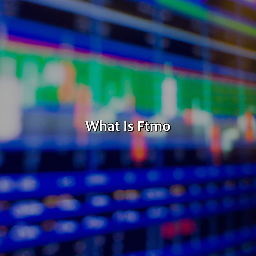 What Is Ftmo? - Is Ftmo A Prop Firm?, 