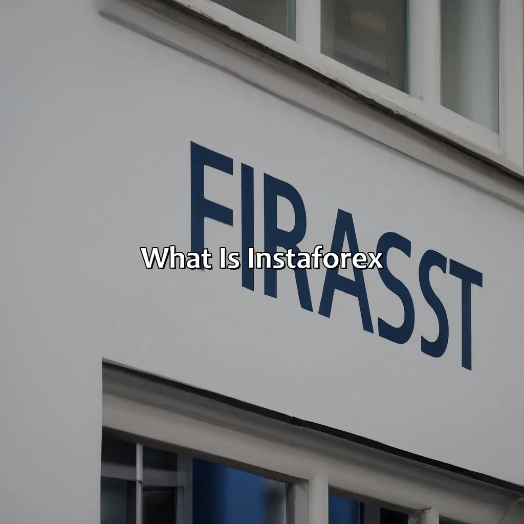 What Is Instaforex? - Is Instaforex Regulated In The Uk?, 