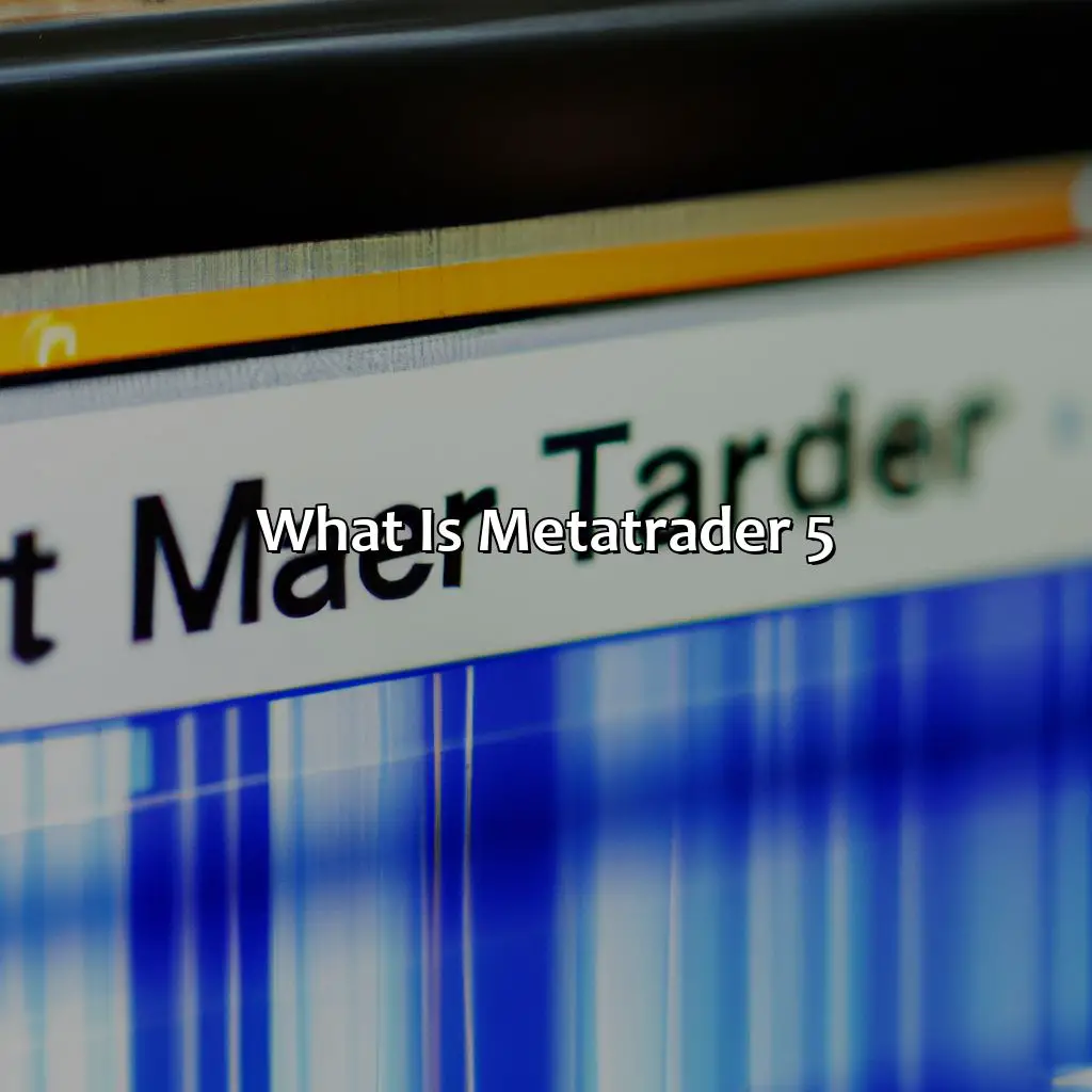 What Is Metatrader 5? - Is Metatrader 5 Legal In India?, 