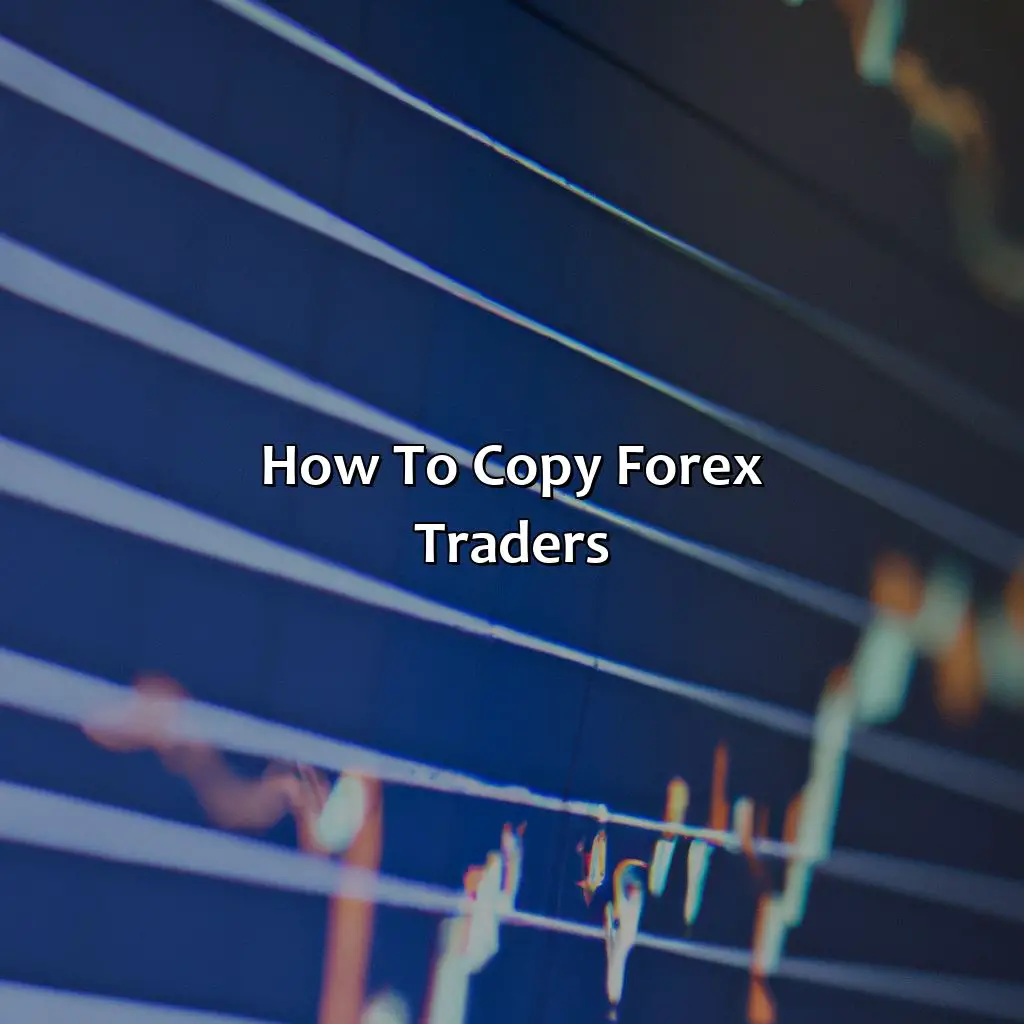 How To Copy Forex Traders - Is Copying Forex Traders A Good Idea?, 