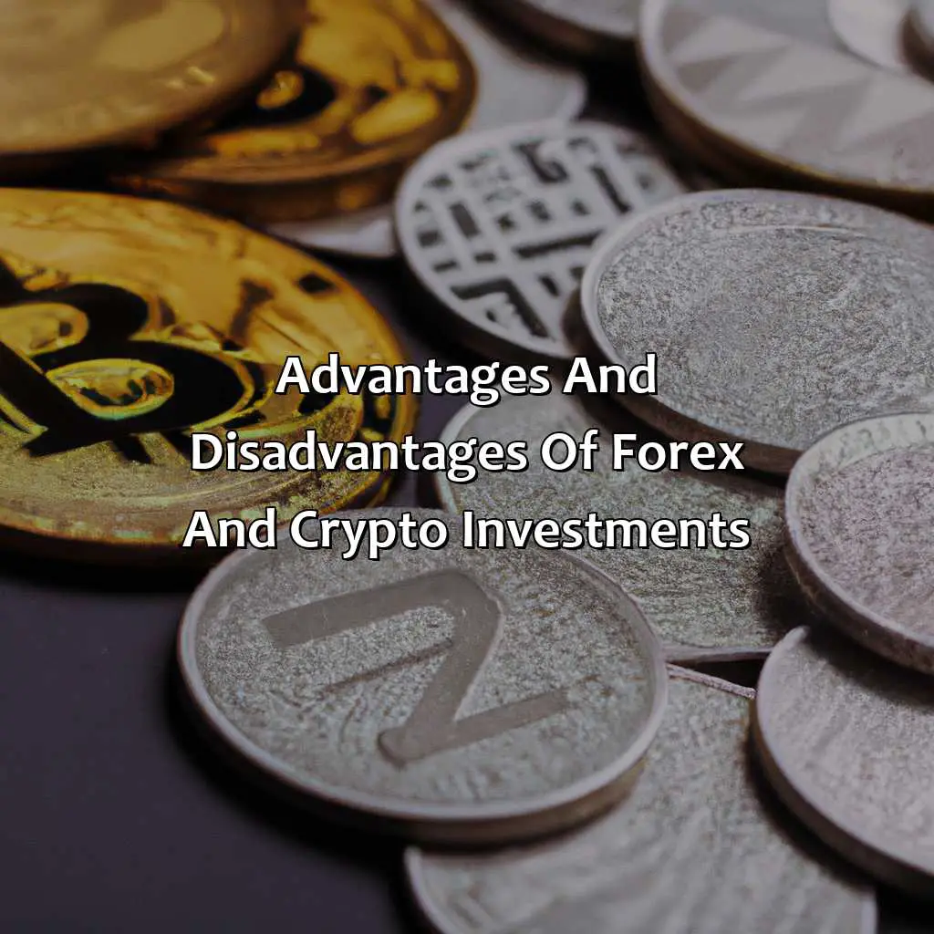 Advantages And Disadvantages Of Forex And Crypto Investments - Is Forex Safer Than Crypto?, 