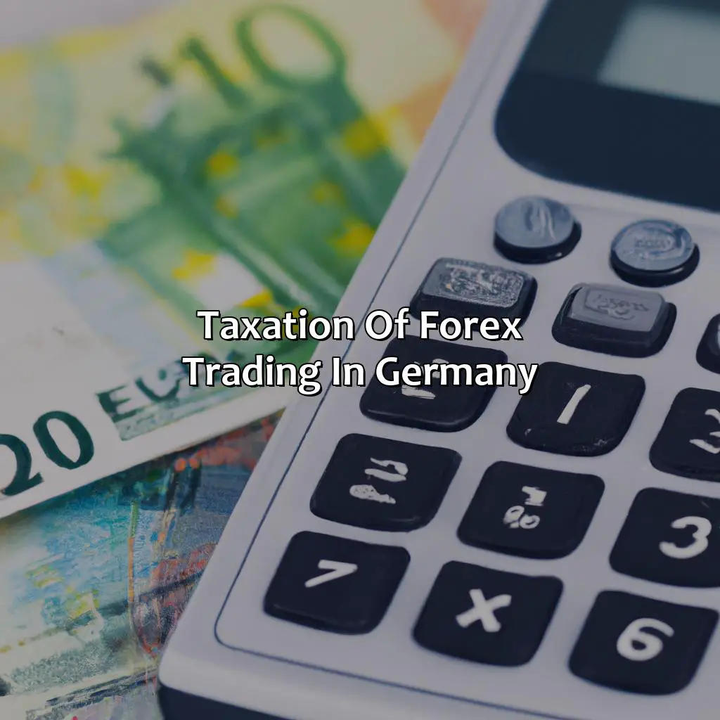 Taxation Of Forex Trading In Germany - Is Forex Tax-Free In Germany?, 