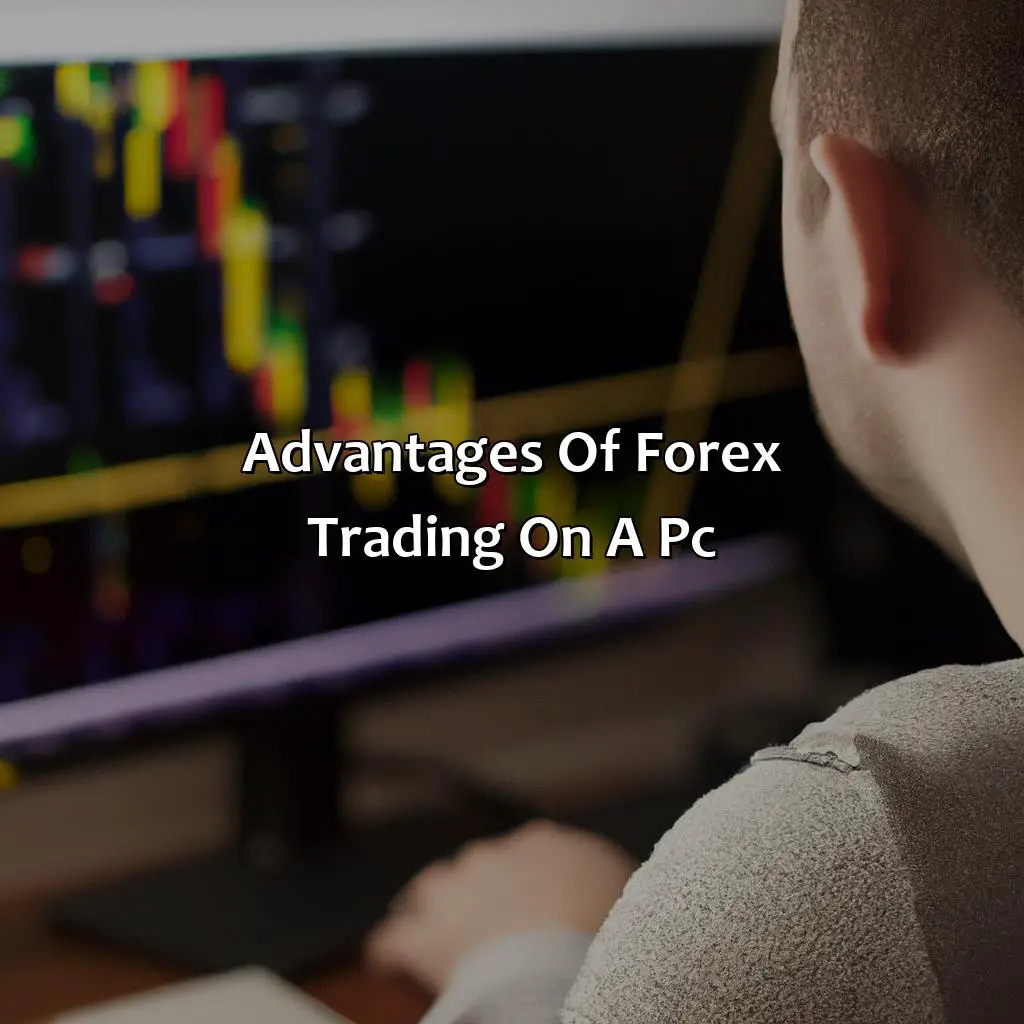 Advantages Of Forex Trading On A Pc - Is Forex Trading Better On Mac Or Pc?, 