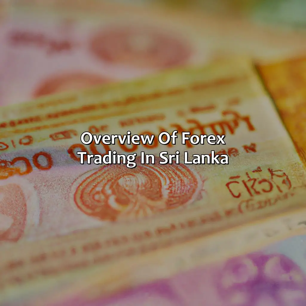 Overview Of Forex Trading In Sri Lanka - Is Forex Trading Illegal In Sri Lanka?, 