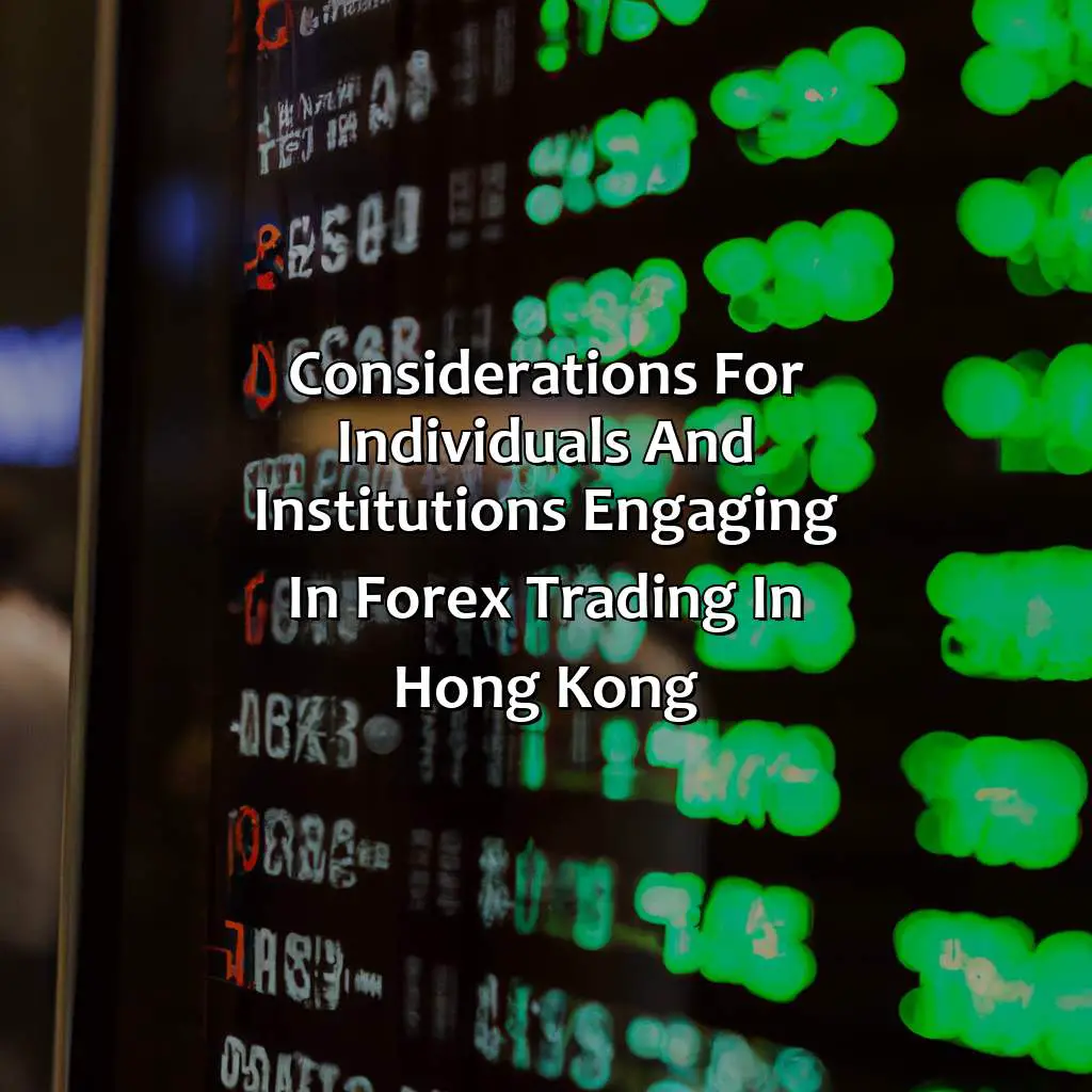 Considerations For Individuals And Institutions Engaging In Forex Trading In Hong Kong - Is Forex Trading Legal In Hong Kong?, 