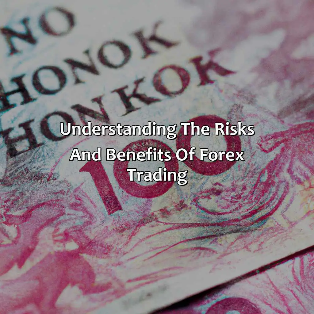 Understanding The Risks And Benefits Of Forex Trading - Is Forex Trading Legal In Hong Kong?, 