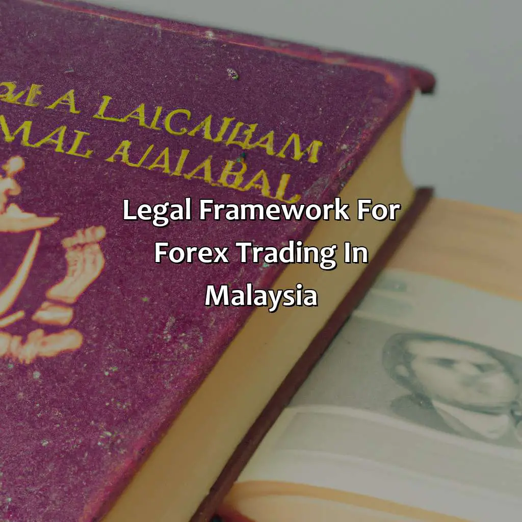 Legal Framework For Forex Trading In Malaysia  - Is It Illegal To Invest In Forex In Malaysia?, 