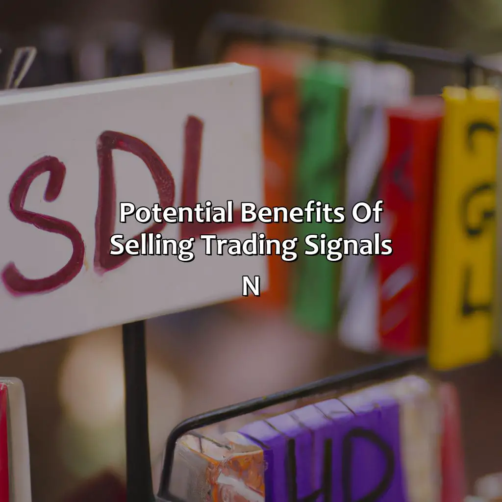 Potential Benefits Of Selling Trading Signals \N - Is It Illegal To Sell Trading Signals?, 