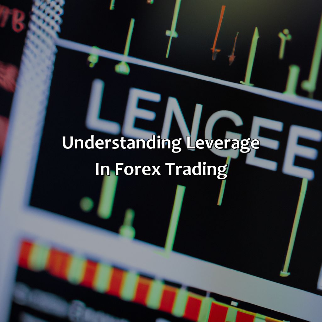 Understanding Leverage In Forex Trading - Is It Possible To Trade Forex Without Leverage?, 