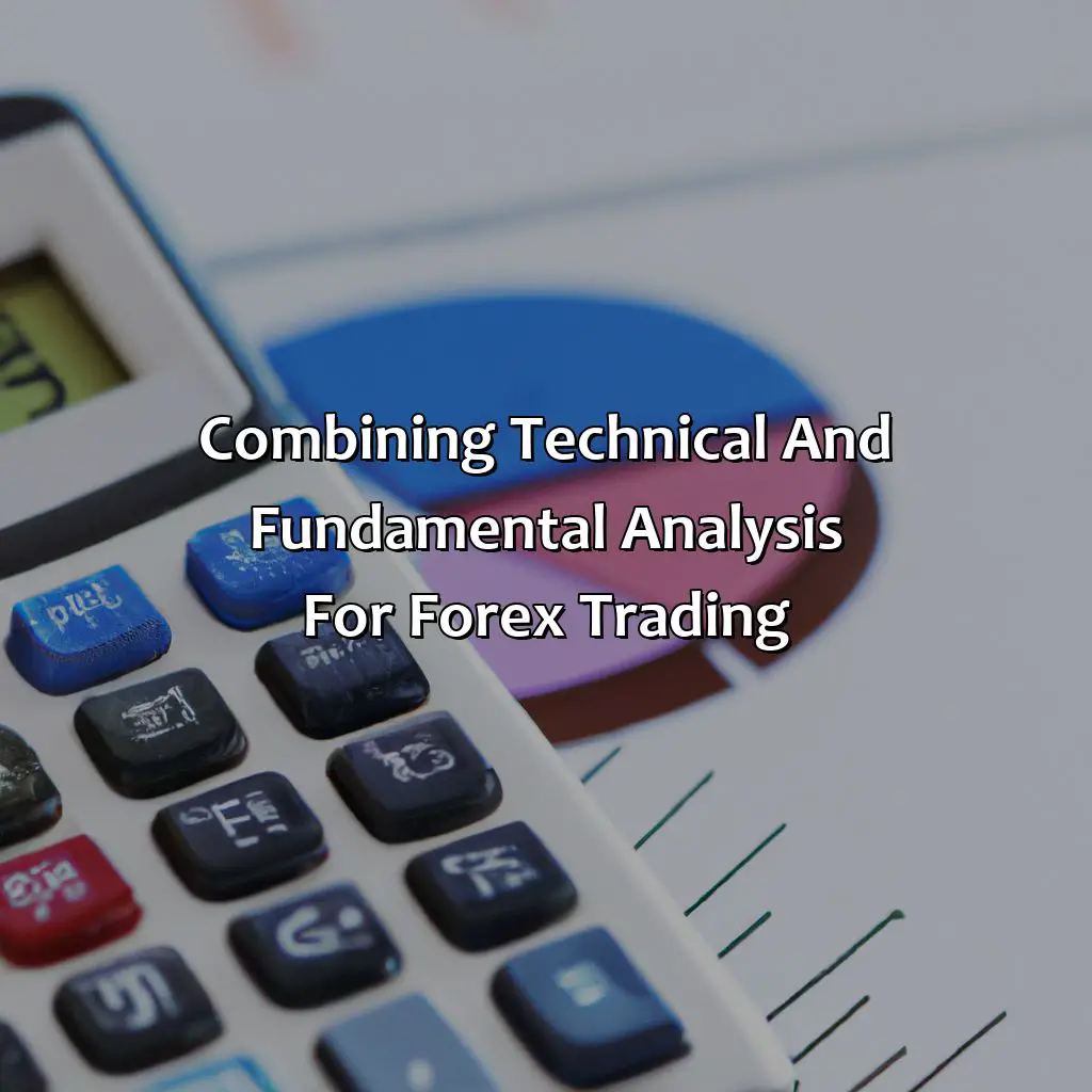 Combining Technical And Fundamental Analysis For Forex Trading  - Is There A 100% Winning Strategy In Forex?, 