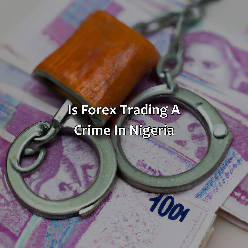 Is Forex Trading A Crime In Nigeria? - Is Trading Forex A Crime In Nigeria?, 