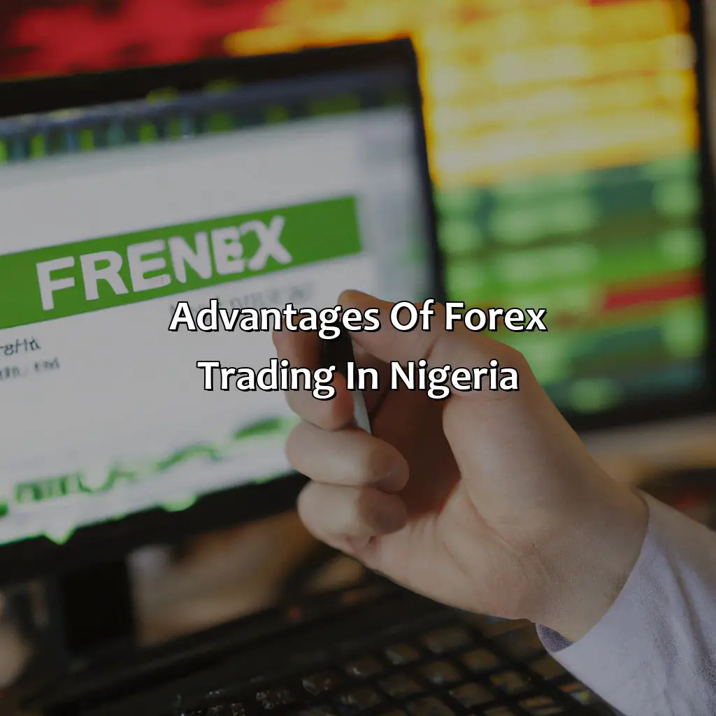 Advantages Of Forex Trading In Nigeria - Is Trading Forex A Crime In Nigeria?, 