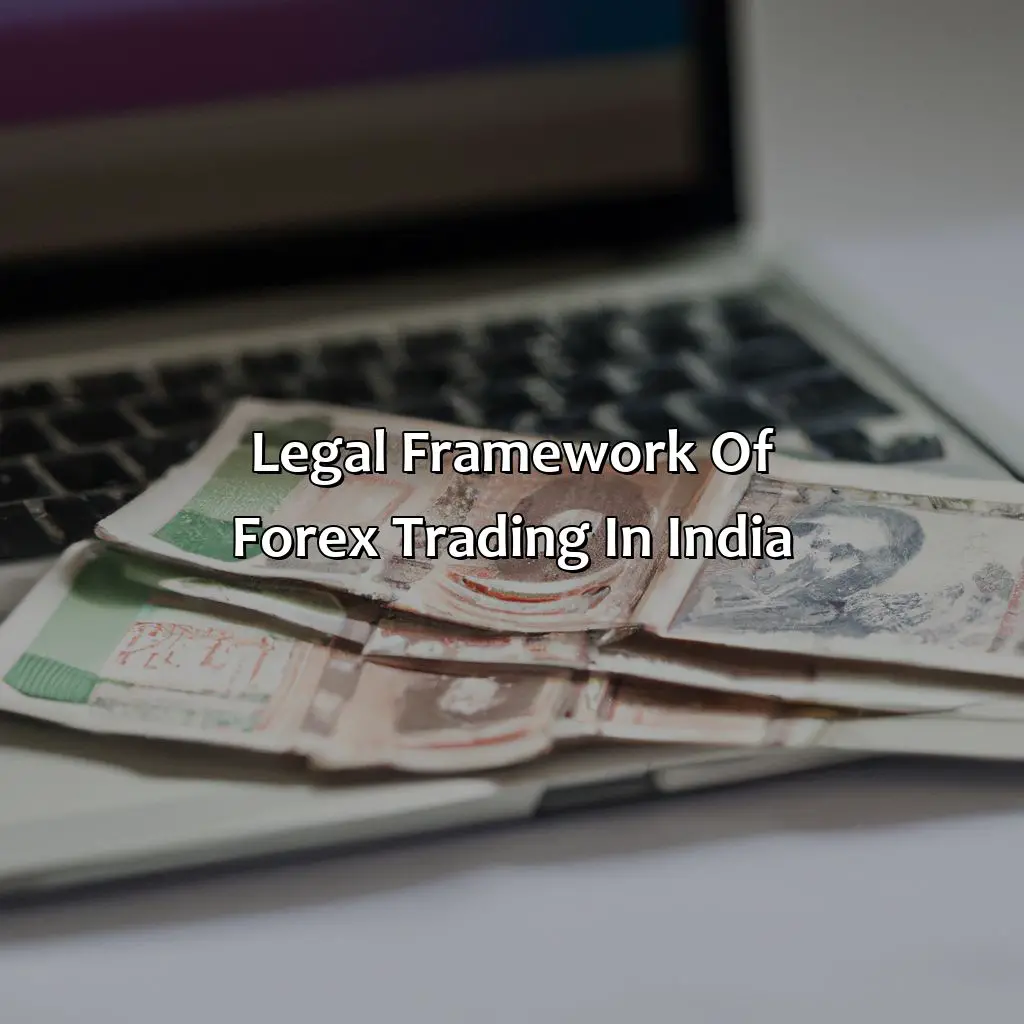 Legal Framework Of Forex Trading In India - Is Trading In Forex Legal In India?, 