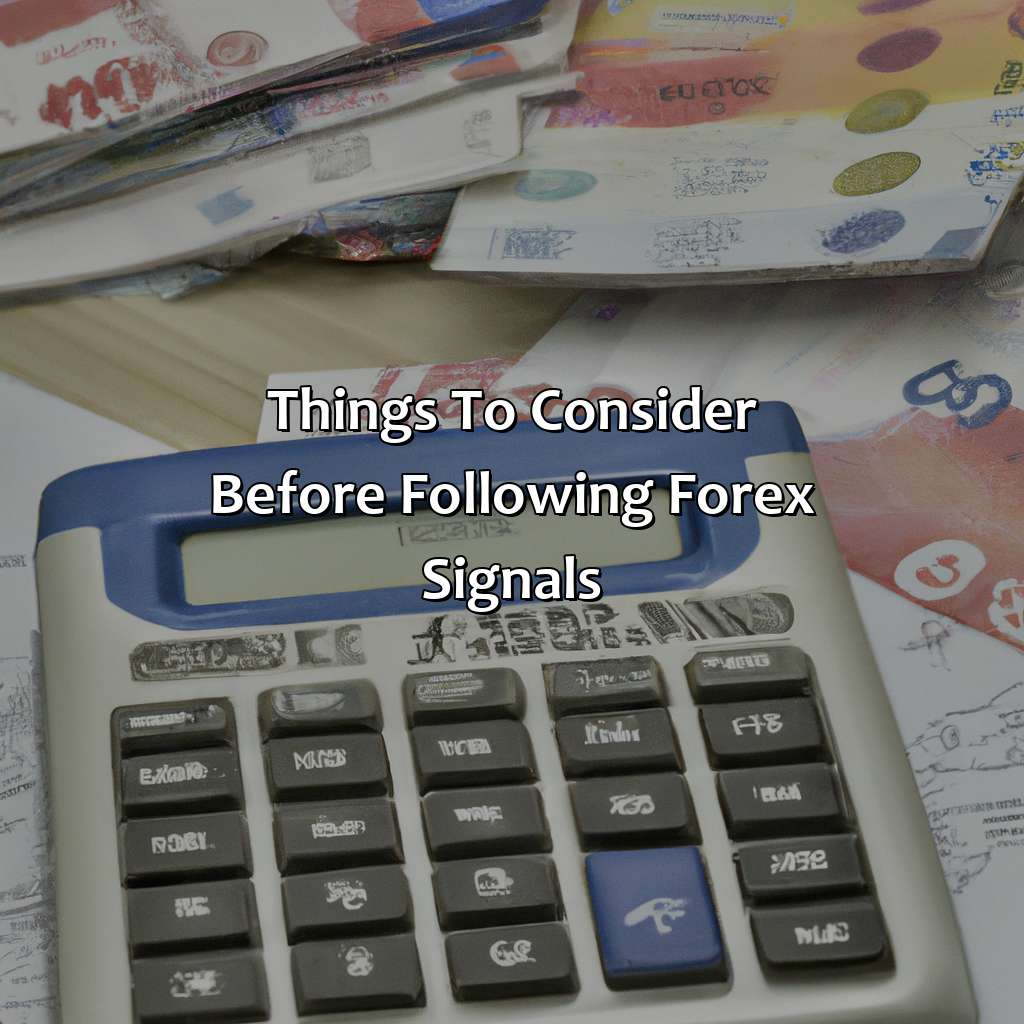 Things To Consider Before Following Forex Signals - Should I Follow Forex Signals?, 