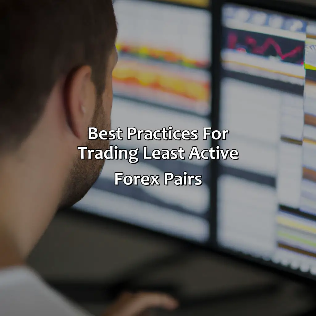 Best Practices For Trading Least Active Forex Pairs  - What Forex Pairs Move The Least Pips?, 