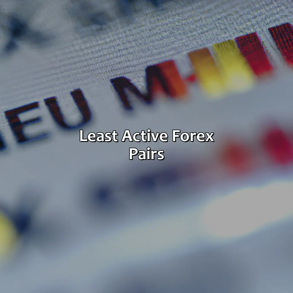 Least Active Forex Pairs  - What Forex Pairs Move The Least Pips?, 
