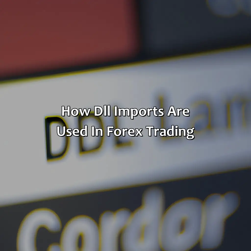 How Dll Imports Are Used In Forex Trading - What Are Dll Imports In Forex?, 
