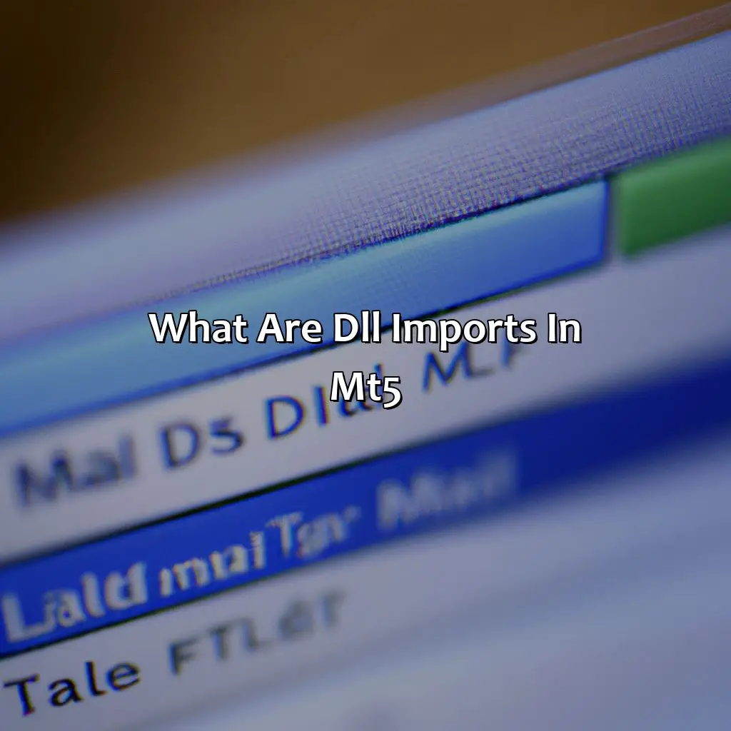 What are DLL imports in MT5?,,MetaTrader5,Dynamic-link library,Expert Advisers,potentially dangerous,trusted applications,share abilities,single file,disable import,unknown Expert Advisors,enable import,Expert Advisers.