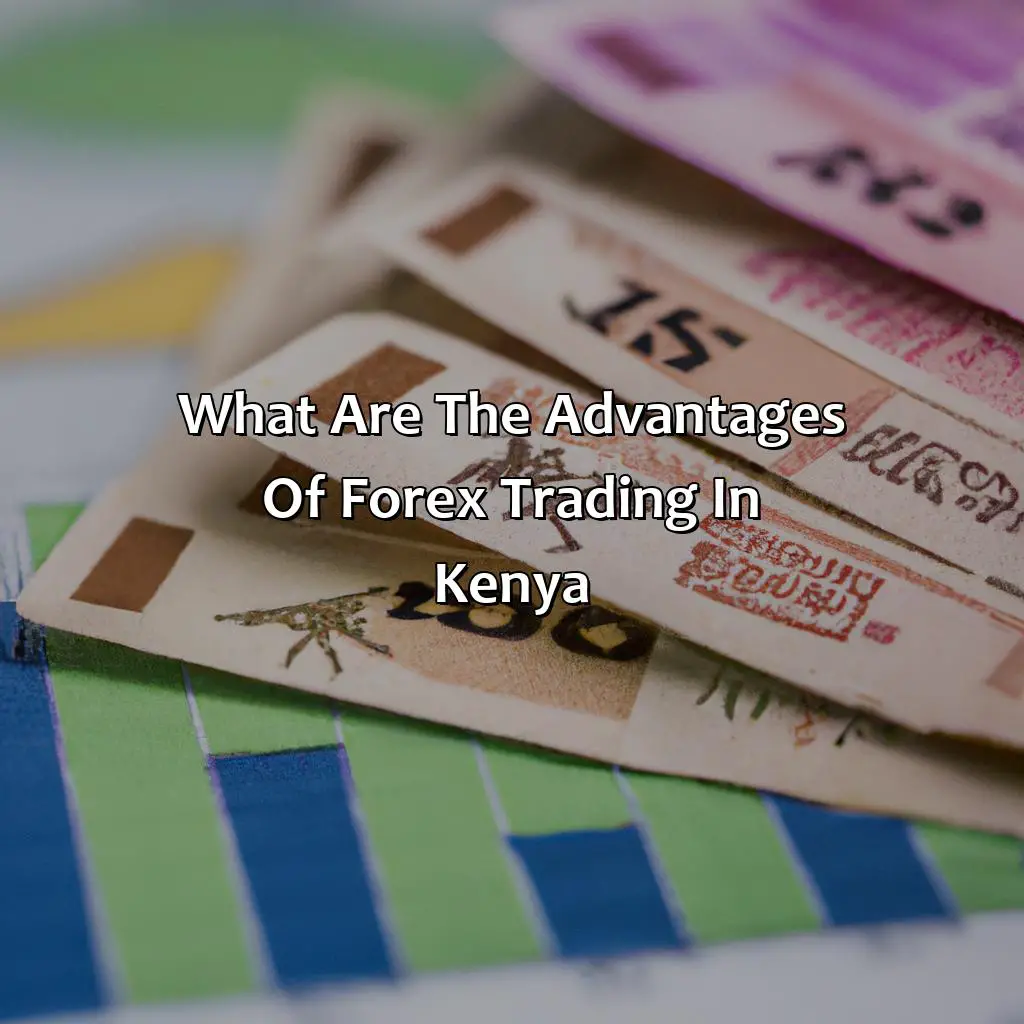 What are the advantages of forex trading in Kenya?,,stocks,bonds,international currencies