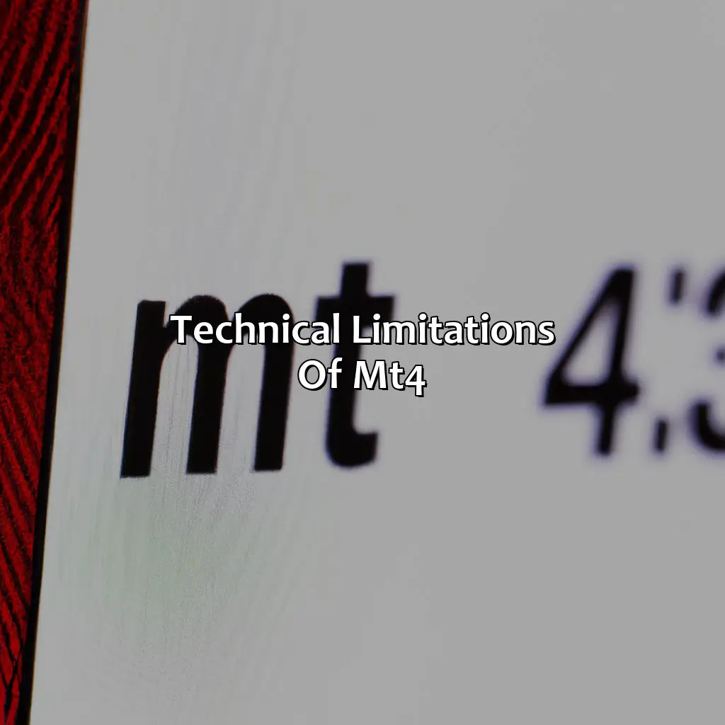 Technical Limitations Of Mt4 - What Are The Disadvantages Of Mt4?, 