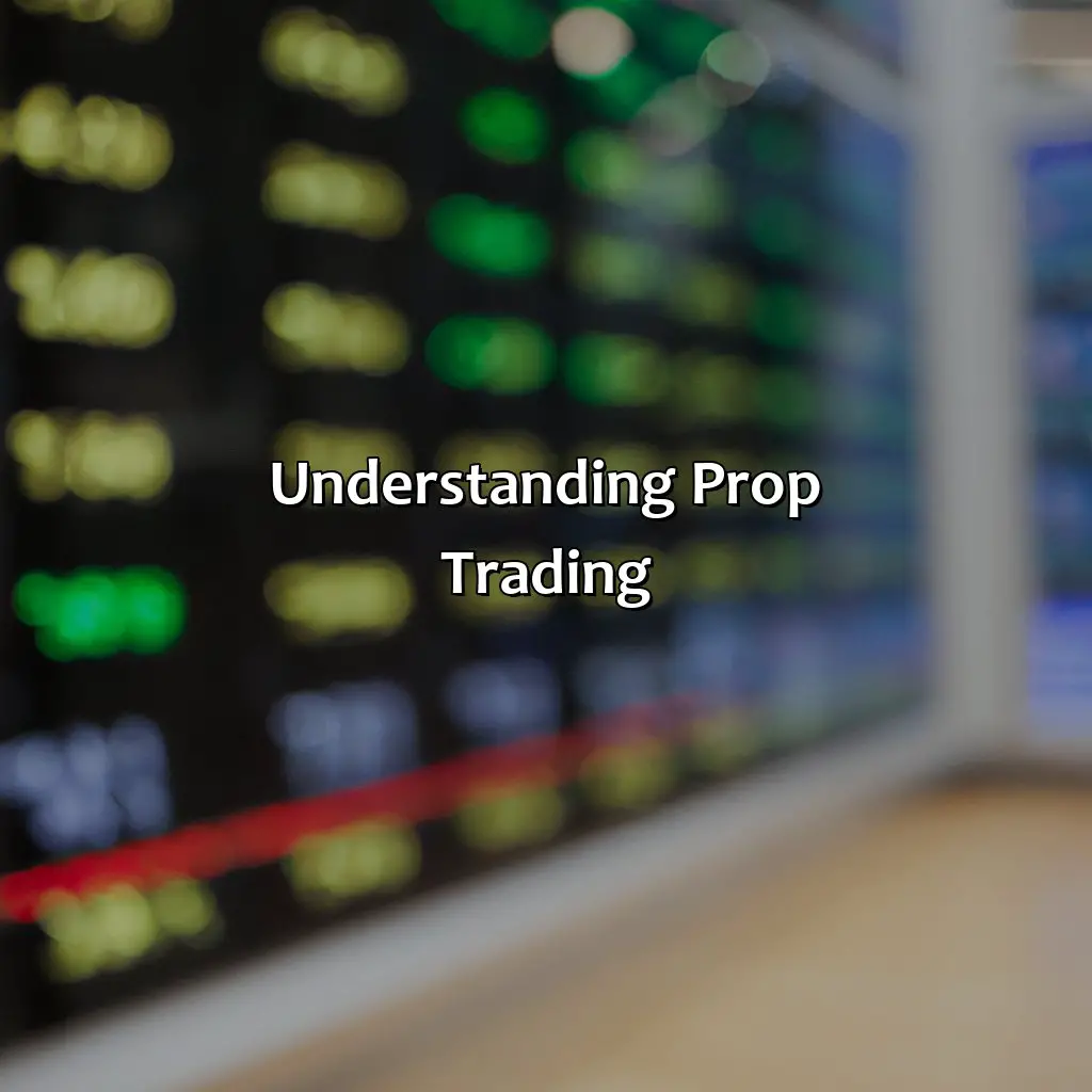 Understanding Prop Trading - What Are The Risks Of Prop Trading?, 