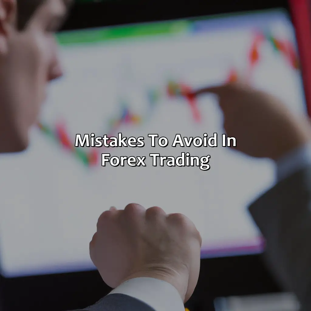 Mistakes To Avoid In Forex Trading - What Do Successful Forex Traders Do Differently?, 