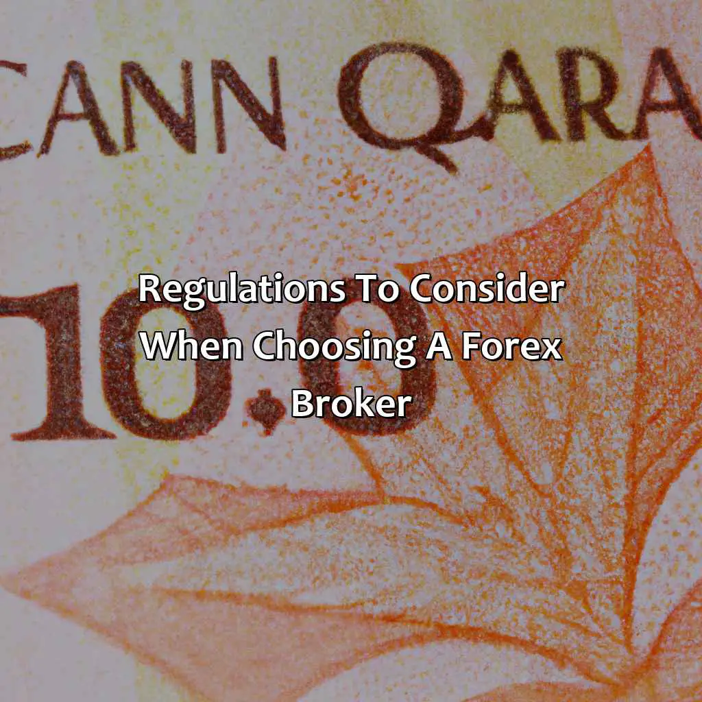 Regulations To Consider When Choosing A Forex Broker - What Forex Broker Should I Use In Canada?, 