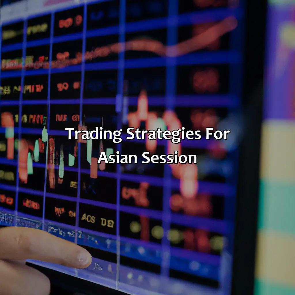 Trading Strategies For Asian Session - What Forex Pairs Move During Asian Session?, 