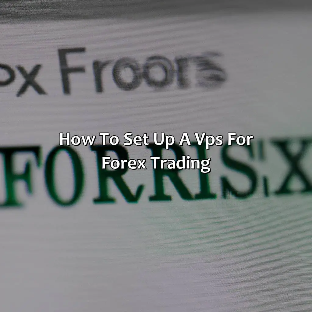 How To Set Up A Vps For Forex Trading - What Is A Vps In Forex?, 