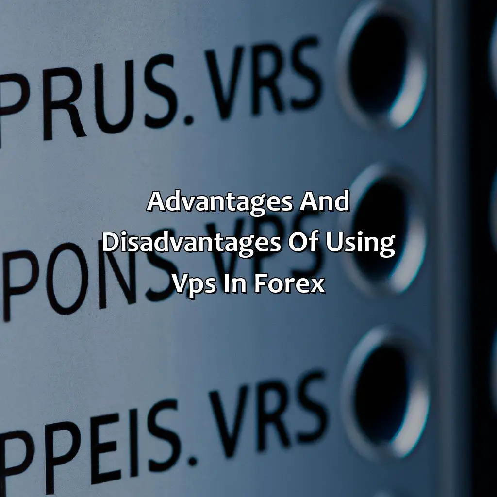 Advantages And Disadvantages Of Using Vps In Forex - What Is A Vps In Forex?, 