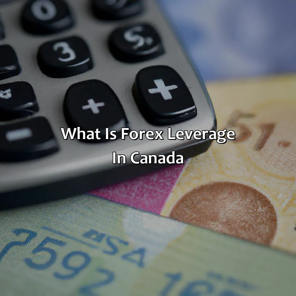 What is forex leverage in Canada?,