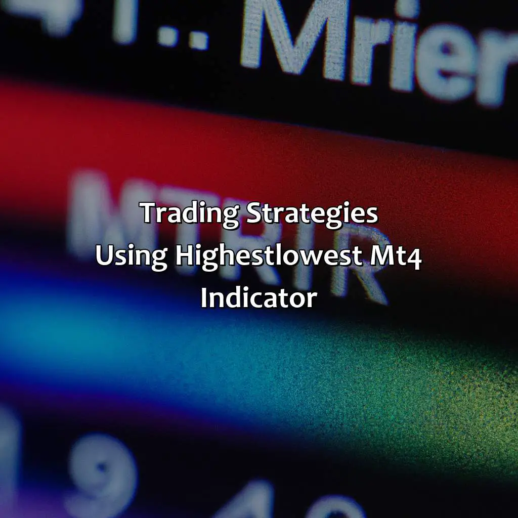 Trading Strategies Using Highest-Lowest Mt4 Indicator  - What Is Highest Lowest Mt4 Indicator?, 