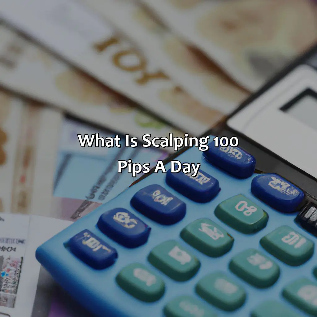 What is scalping 100 pips a day?,