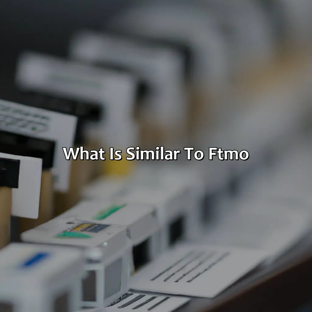 What is similar to FTMO?,