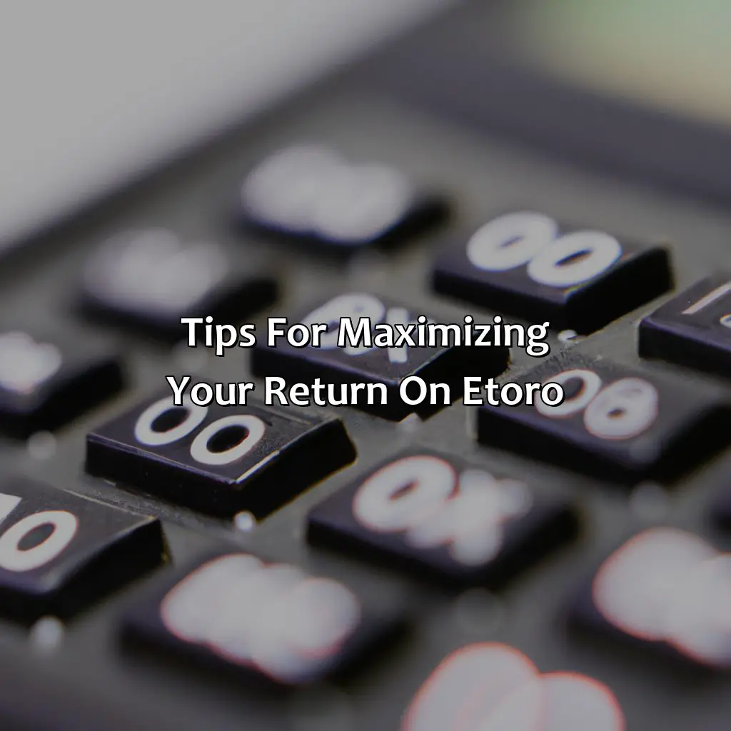 Tips For Maximizing Your Return On Etoro - What Is The Average Return On Etoro?, 