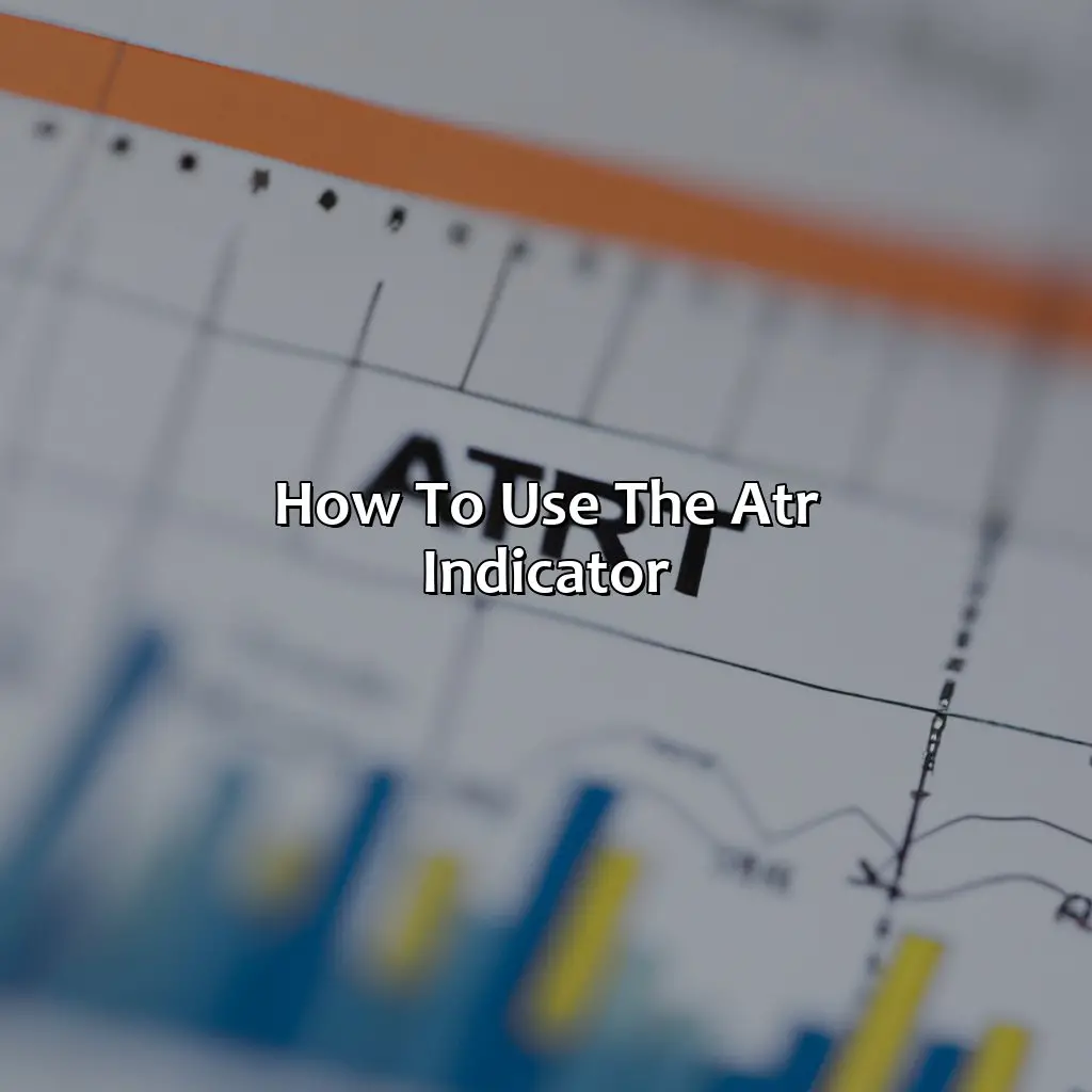 How To Use The Atr Indicator - What Is The Benefit Of The Atr Indicator?, 